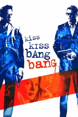 watch Kiss Kiss Bang Bang