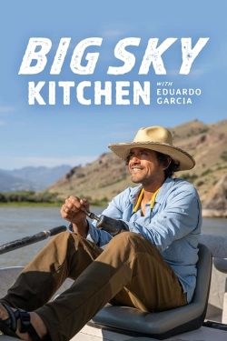 watch Big Sky Kitchen with Eduardo Garcia