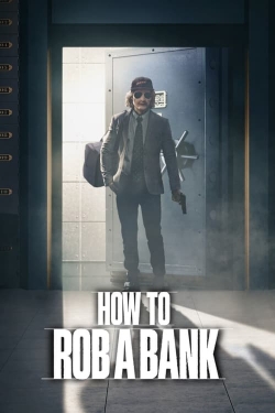 watch How to Rob a Bank