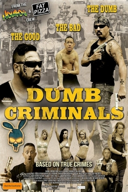 watch Dumb Criminals: The Movie