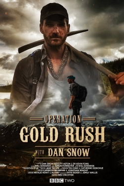 watch Operation Gold Rush with Dan Snow