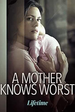 watch A Mother Knows Worst