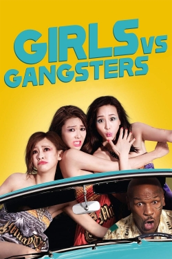 watch Girls vs Gangsters