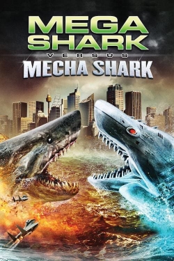 watch Mega Shark vs. Mecha Shark