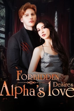 watch Forbidden Desires: Alpha's Love