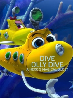 watch Dive Olly Dive: A Hero's Magical Quest