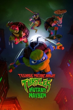 watch Teenage Mutant Ninja Turtles: Mutant Mayhem