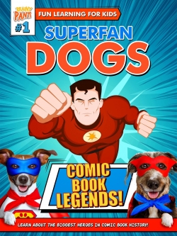 watch Superfan Dogs: Comic Book Legends