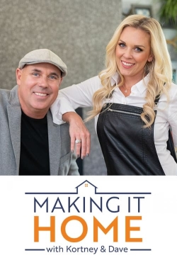 watch Making it Home with Kortney and Dave