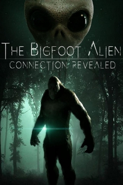 watch The Bigfoot Alien Connection Revealed