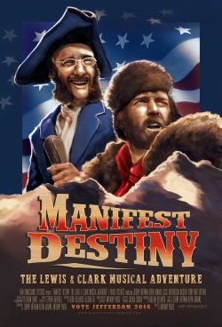 watch Manifest Destiny: The Lewis & Clark Musical Adventure