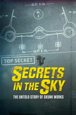watch Secrets in the Sky: The Untold Story of Skunk Works
