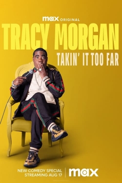 watch Tracy Morgan: Takin' It Too Far