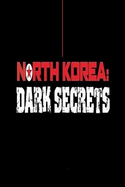 watch North Korea: Dark Secrets