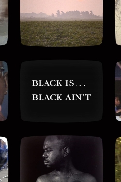 watch Black Is … Black Ain’t