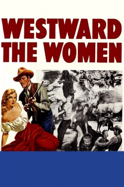 watch Westward the Women