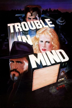 watch Trouble in Mind