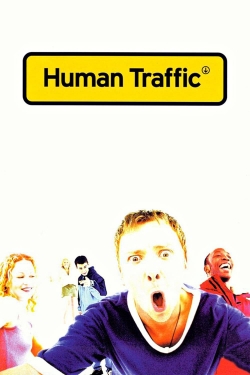 watch Human Traffic