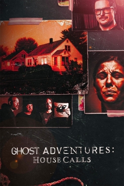 watch Ghost Adventures: House Calls