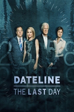 watch Dateline: The Last Day
