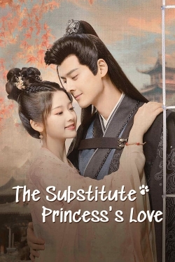 watch The Substitute Princess's Love