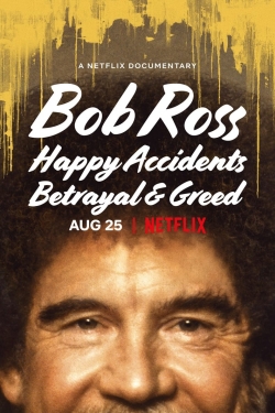 watch Bob Ross: Happy Accidents, Betrayal & Greed