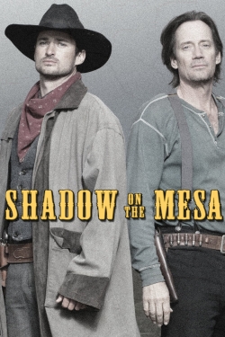watch Shadow on the Mesa