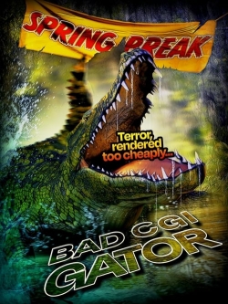 watch Bad CGI Gator
