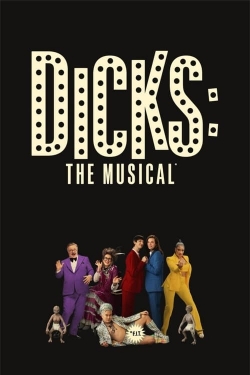 watch Dicks: The Musical