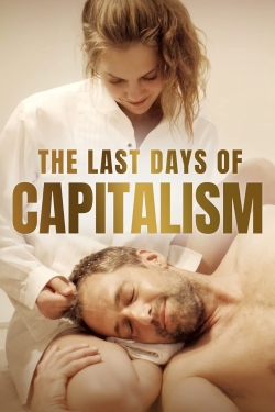 watch The Last Days of Capitalism