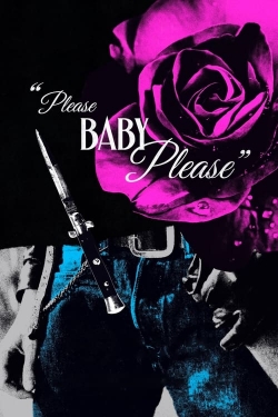 watch Please Baby Please