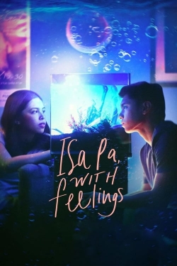 watch Isa Pa, with Feelings