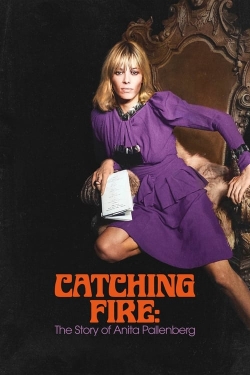 watch Catching Fire: The Story of Anita Pallenberg
