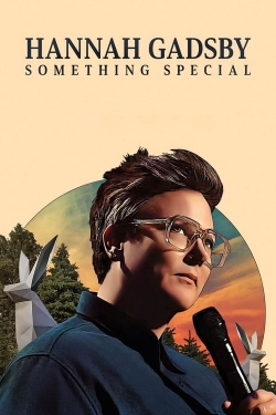watch Hannah Gadsby: Something Special