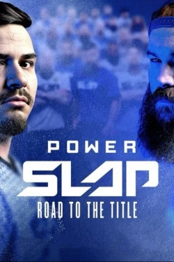 watch Power Slap: Road to the Title