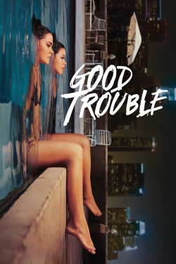 watch Good Trouble