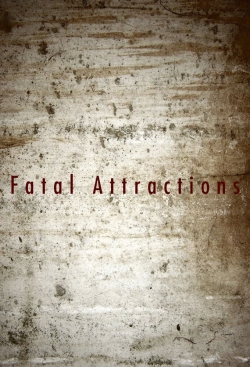 watch Fatal Attractions