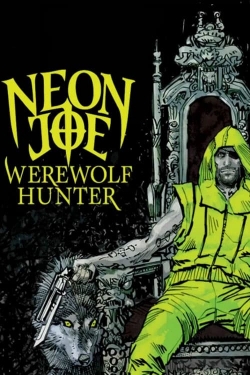 watch Neon Joe, Werewolf Hunter