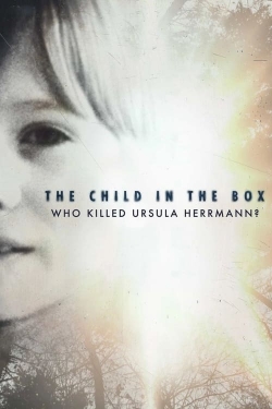 watch The Child in the Box: Who Killed Ursula Herrmann