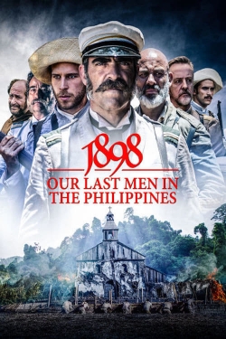watch 1898: Our Last Men in the Philippines