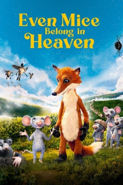 watch Even Mice Belong in Heaven