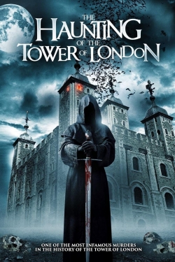 watch The Haunting of the Tower of London
