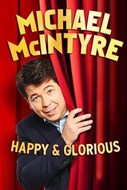 watch Michael McIntyre - Happy & Glorious
