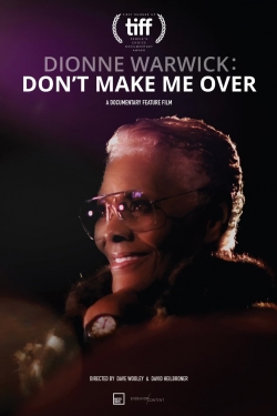 watch Dionne Warwick: Don't Make Me Over