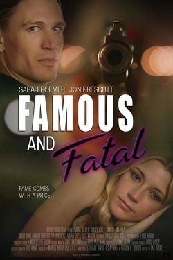 watch Famous and Fatal