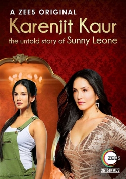 watch Karenjit Kaur: The Untold Story of Sunny Leone