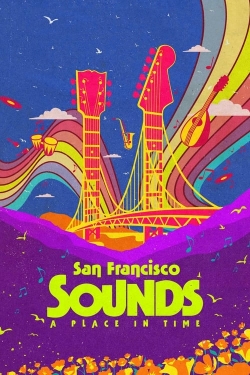 watch San Francisco Sounds: A Place in Time