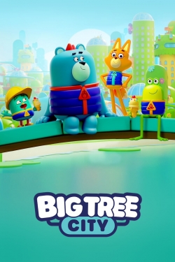 watch Big Tree City