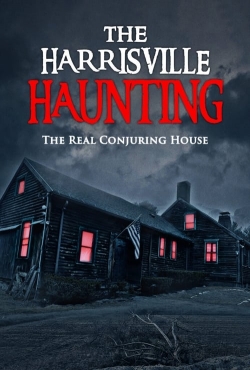 watch The Harrisville Haunting: The Real Conjuring House