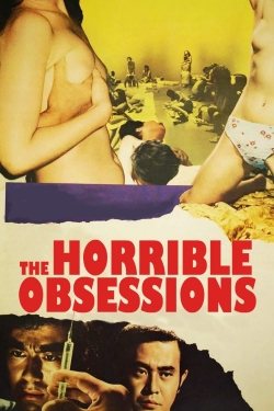 watch The Horrible Obsessions